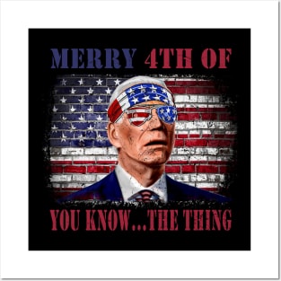 Funny Biden Confused Merry Happy 4th of You Know...The Thing Posters and Art